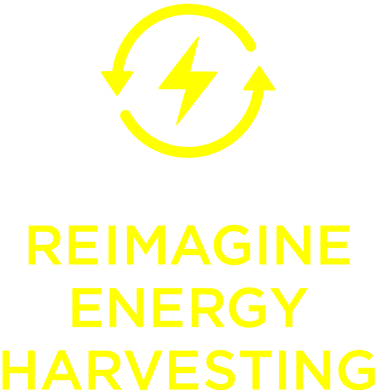 Reimagine energy harvesting!